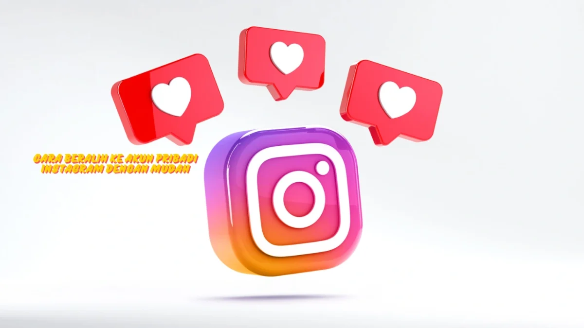 Cara Beralih Ke Akun Pribadi Instagram Dengan Mudah